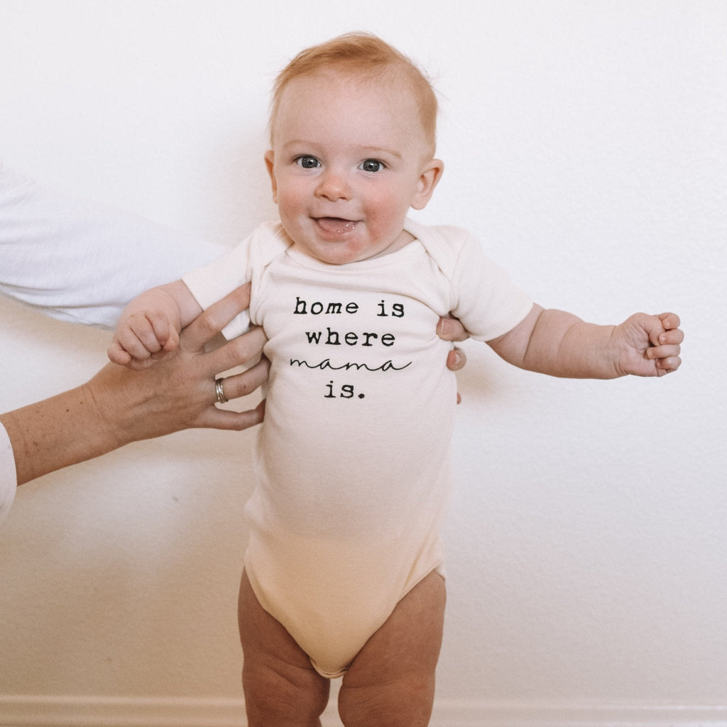 Home is Where Mama is Organic Baby Bodysuit Tenth & Pine