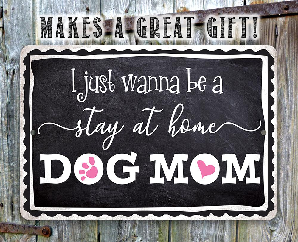 Stay At Home Dog Mom - Metal Sign Lone Star Art