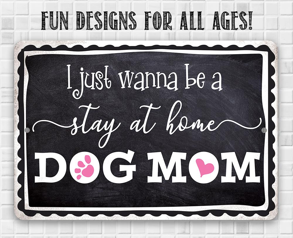 Stay At Home Dog Mom - Metal Sign Lone Star Art